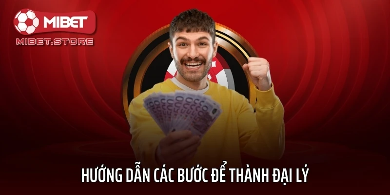 Hướng dẫn các bước để thành đại lý